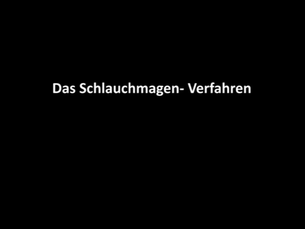 Das Schlauchmagen-Verfahren